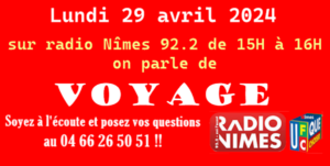 Lundi 29/04/2024 15h on parle de VOYAGE sur radio Nîmes 92.2