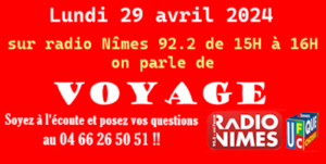 Lundi 29/04/2024 15h on parle de VOYAGE sur radio Nîmes 92.2